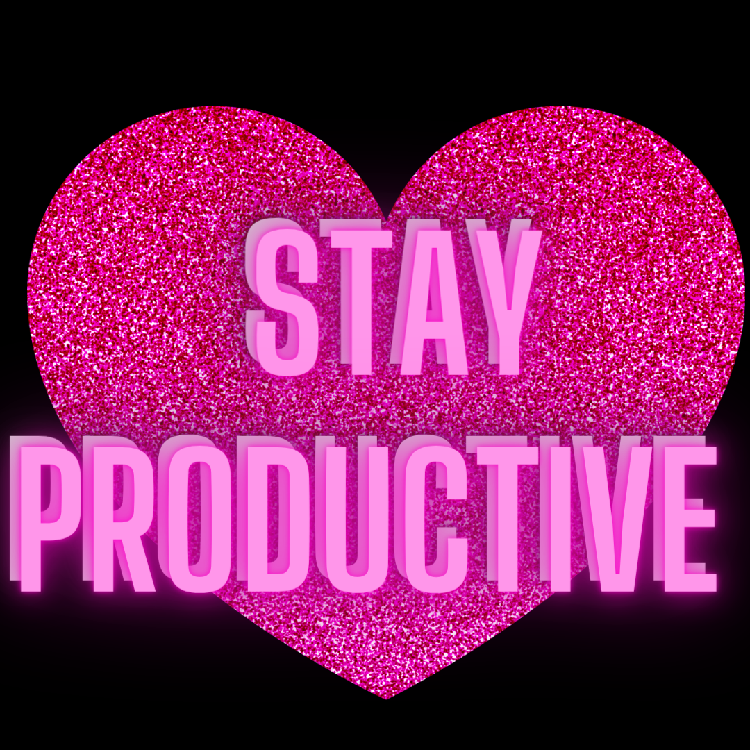 Stay Productive